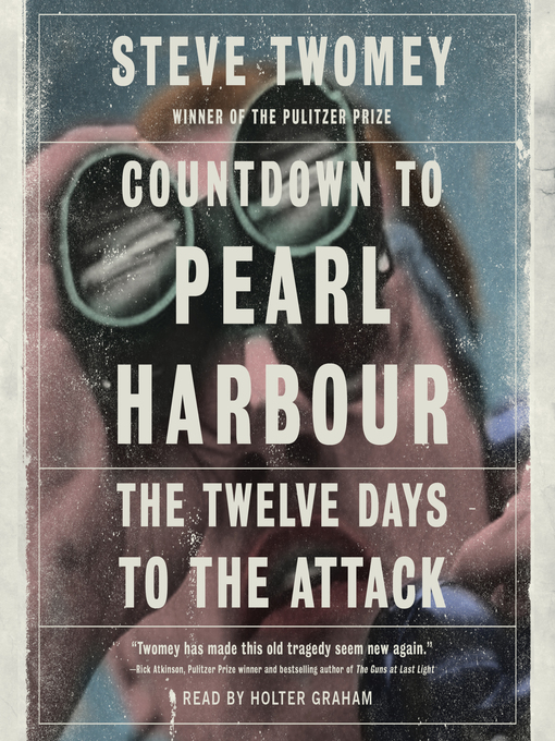 Title details for Countdown to Pearl Harbor by Steve Twomey - Available